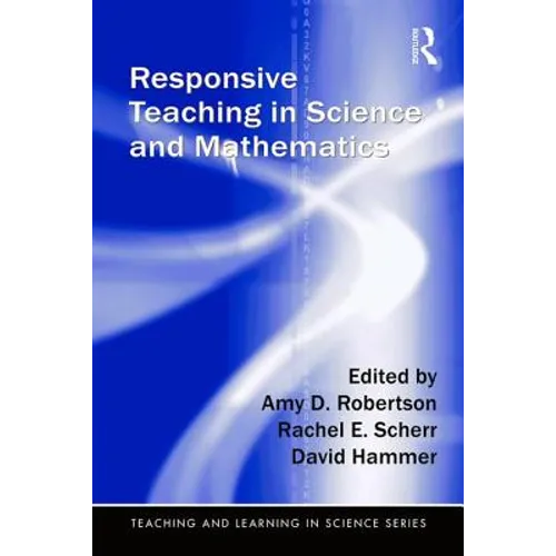 Responsive Teaching in Science and Mathematics