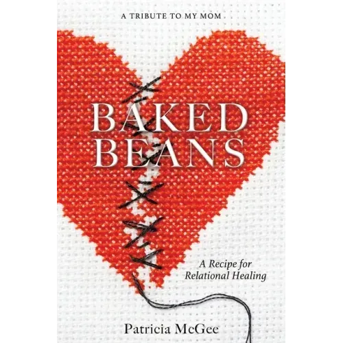 Baked Beans: A Recipe for Relational Healing