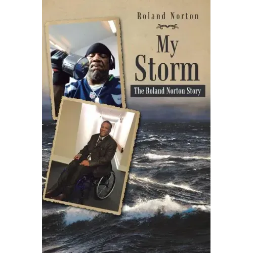 My Storm: The Roland Norton Story
