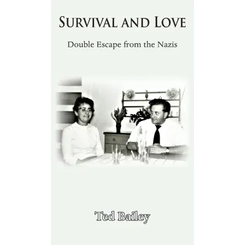 Survival and Love: Double Escape from the Nazis