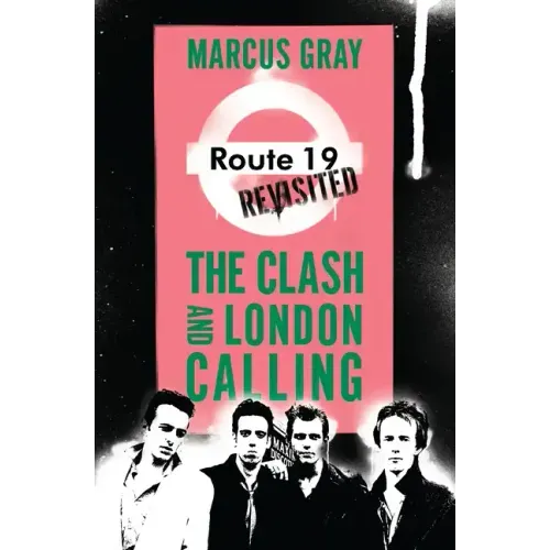 Route 19 Revisited: The Clash and London Calling