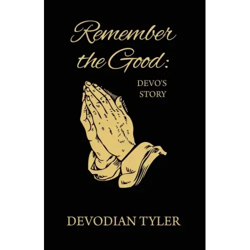 Remember the Good: Devo's Story