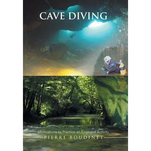 Cave Diving: Motivations to Practice an Engaged Activity