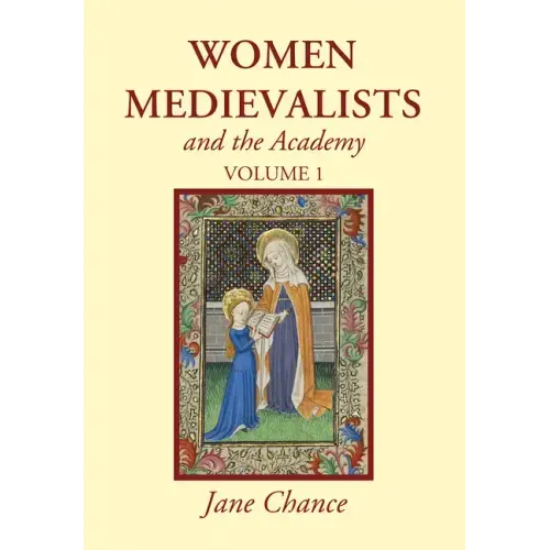 Women Medievalists and the Academy, Volume 1