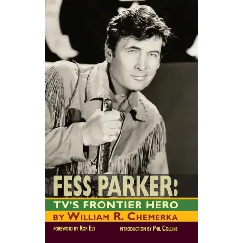Fess Parker: TV's Frontier Hero