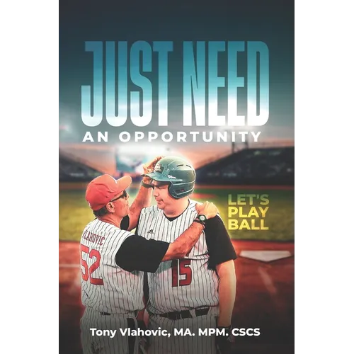 Just Need An Opportunity: Let's Play Ball