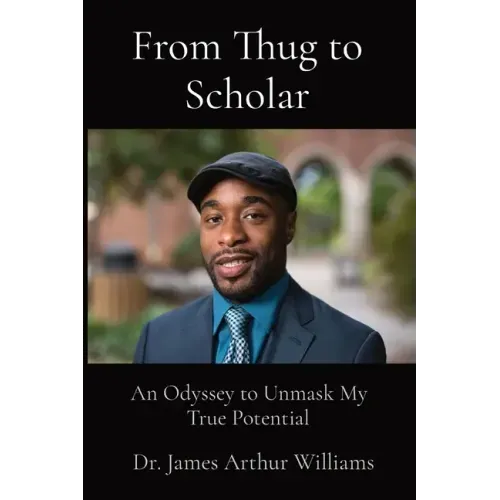 From Thug to Scholar: An Odyssey to Unmask My True Potential