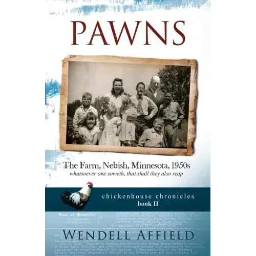 Pawns: The Farm, Nebish, Minnesota, 1950s