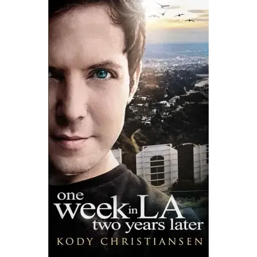 One Week in LA Two Years Later