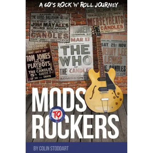 Mods to Rockers - A 60s Rock 'n' Roll Journey