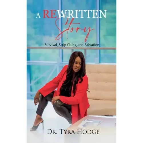 A Rewritten Story (Survival, Strip Clubs, and Salvation)
