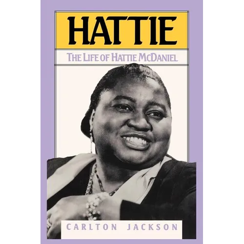 Hattie: The Life of Hattie McDaniel