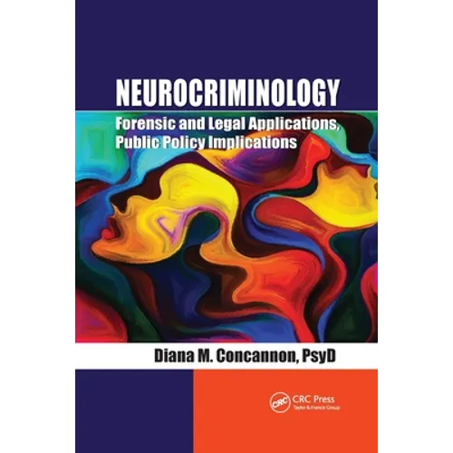 Neurocriminology: Forensic and Legal Applications, Public Policy Implications
