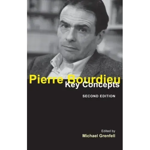 Pierre Bourdieu: Key Concepts