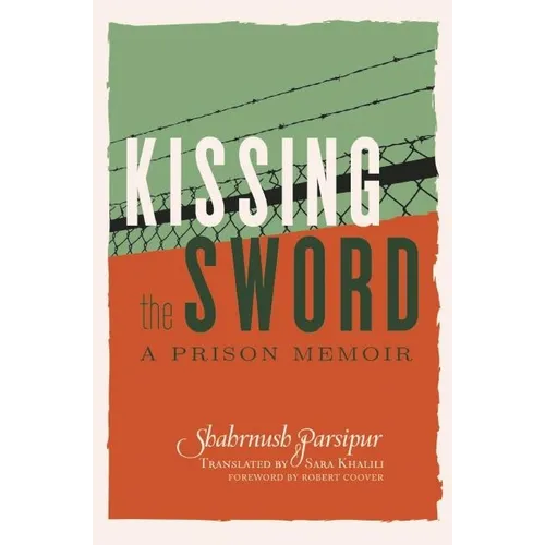 Kissing the Sword: A Prison Memoir