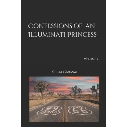 Confessions of an Illuminati Princess Volume 2