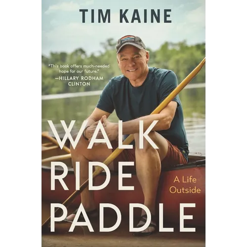 Walk Ride Paddle: A Life Outside