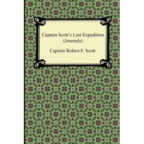 Captain Scott's Last Expedition (Journals)