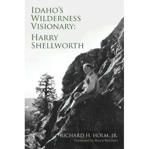 Idaho's Wilderness Visionary