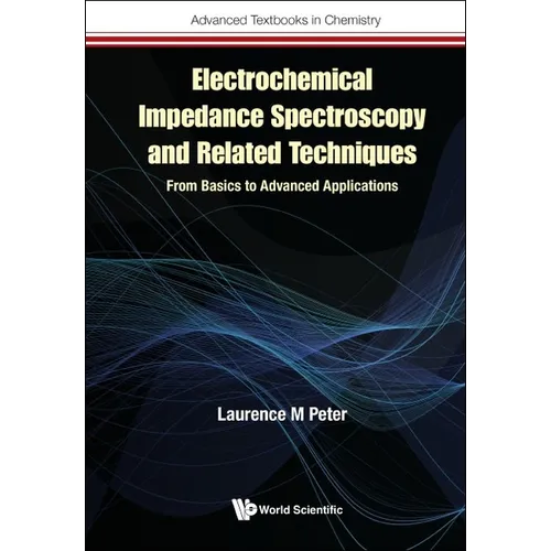 Electrochemical Impedance Spectroscopy & Related Techniques