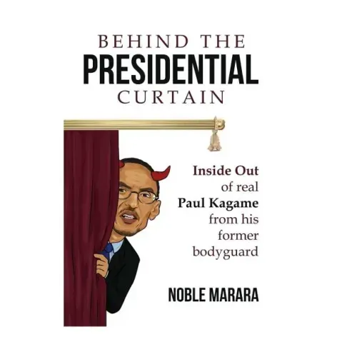 Behind the presidential curtain: inside Out of real Paul Kagame from his former bodyguard