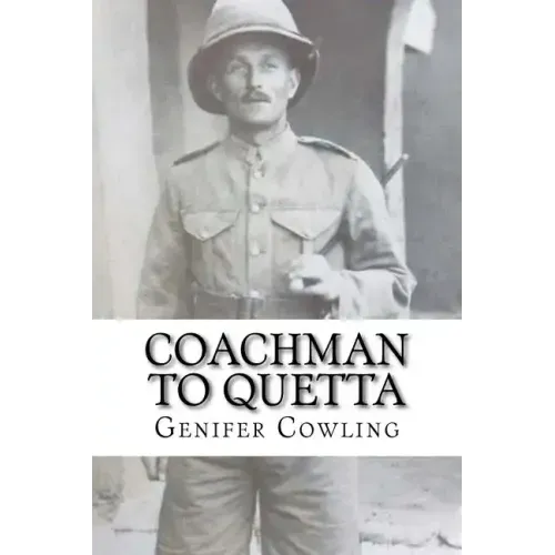 Coachman to Quetta: War time service of an ordinary Edwardian