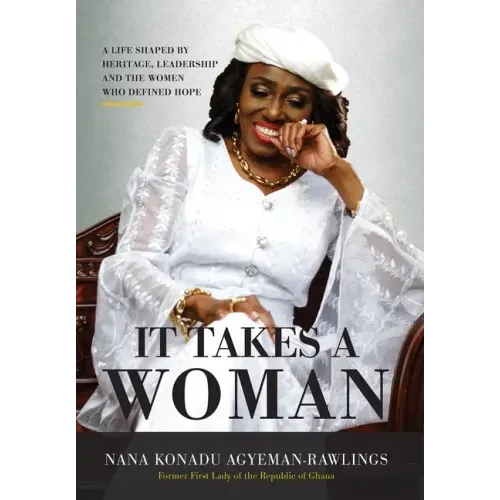 It Takes a Woman: A Life Shaped by Heritage, Leadership and the Women who defined Hope