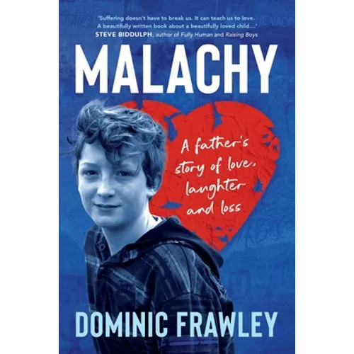 Malachy: A father's story of love, laughter and loss