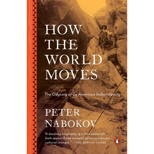 How the World Moves: The Odyssey of an American Indian Family