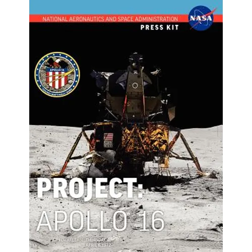 Apollo 16: The Official NASA Press Kit