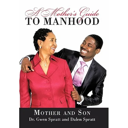 A Mother's Guide to Manhood