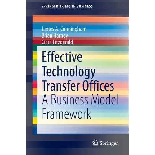 Effective Technology Transfer Offices: A Business Model Framework
