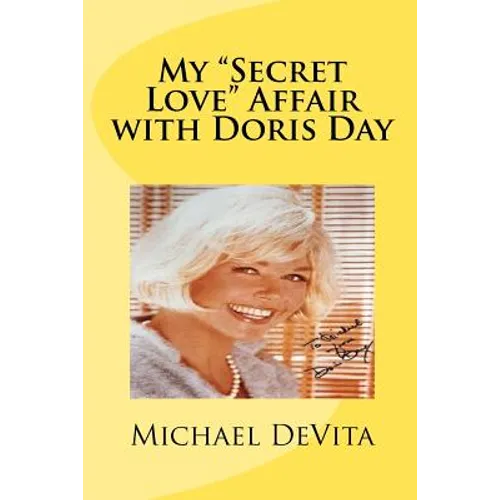 My "Secret Love" Affair with Doris Day