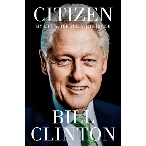 Citizen: My Life After the White House