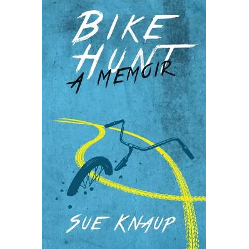 Bike Hunt: A Memoir