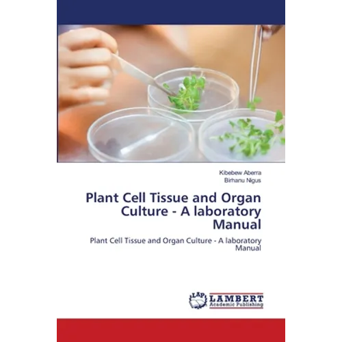 Plant Cell Tissue and Organ Culture - A laboratory Manual