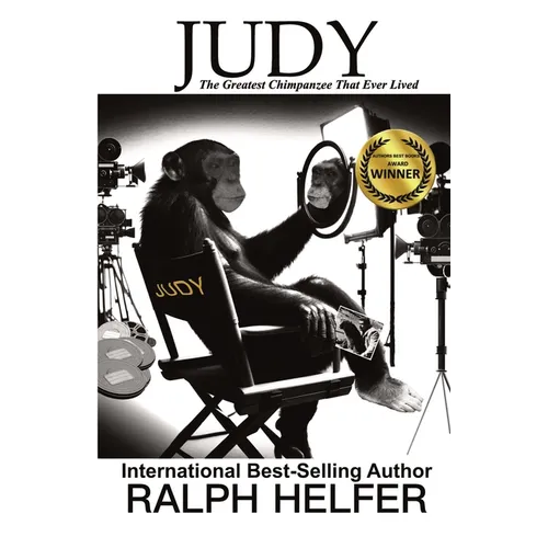 Judy: The Greatest Chimpanzee That Ever Lived