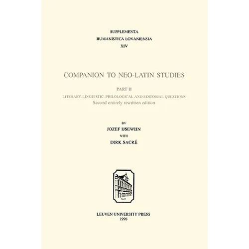 Companion to Neo-Latin Studies: History and Diffusion of Neo-Latin Literature