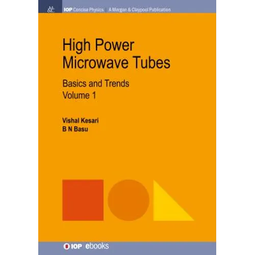 High Power Microwave Tubes: Basics and Trends, Volume 1