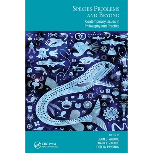 Species Problems and Beyond: Contemporary Issues in Philosophy and Practice