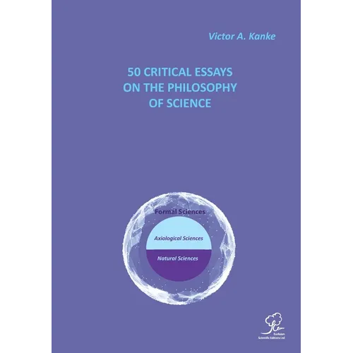 50 Critical Essays on the Philosophy of Science