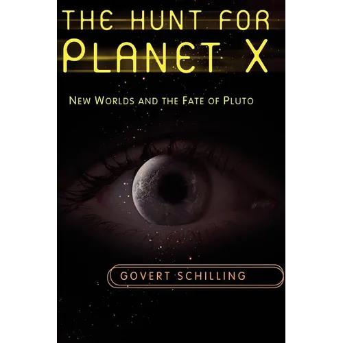 The Hunt for Planet X: New Worlds and the Fate of Pluto