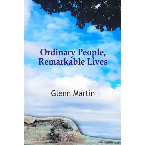 Ordinary People, Remarkable Lives