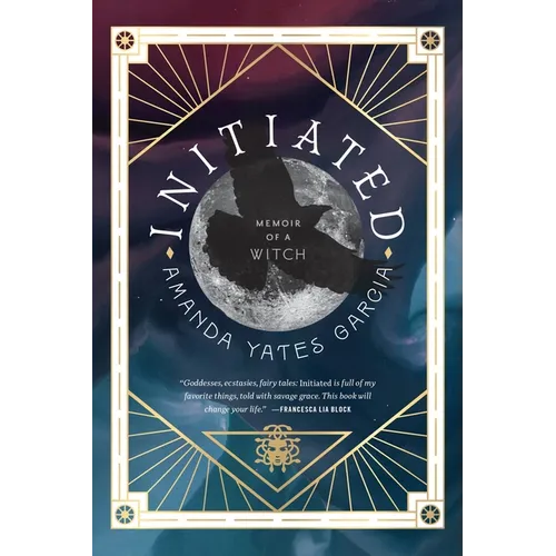 Initiated: Memoir of a Witch