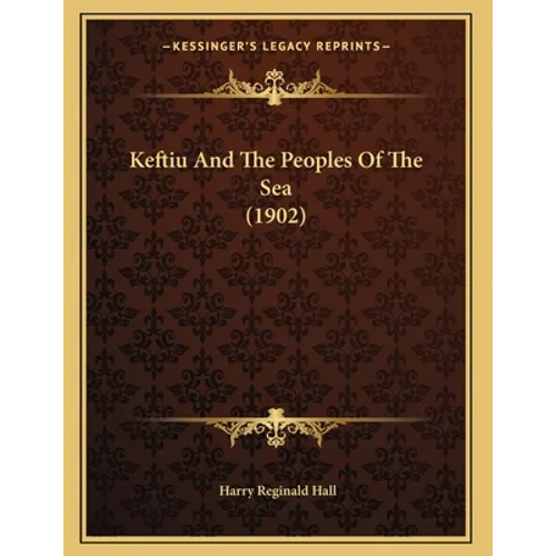 Keftiu And The Peoples Of The Sea (1902)