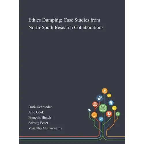 Ethics Dumping: Case Studies From North-South Research Collaborations