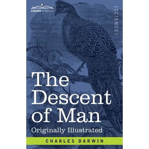 The Descent of Man: and Selection in Relation to Sex