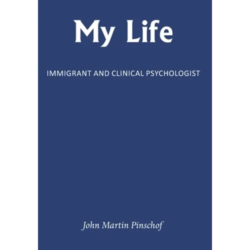 My Life: Immigrant and Clinical Psychologist