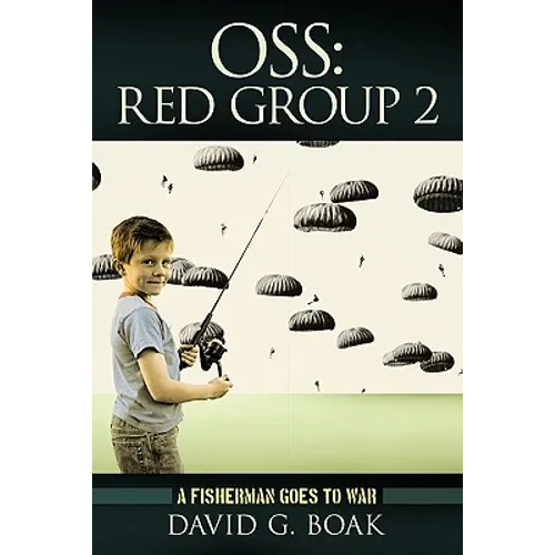 OSS Red Group 2: A Fisherman Goes to War