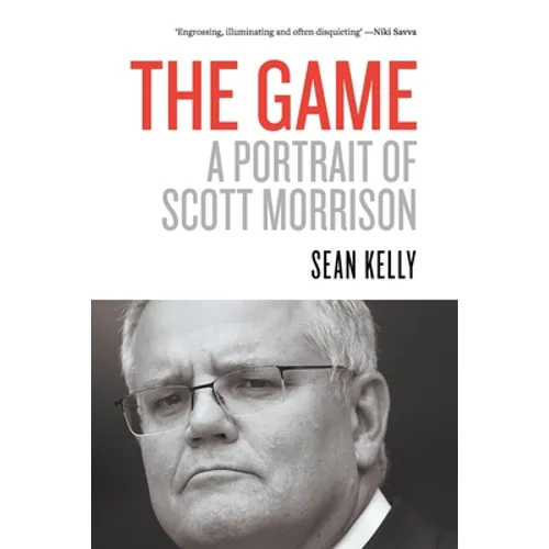 The Game: A Portrait of Scott Morrison